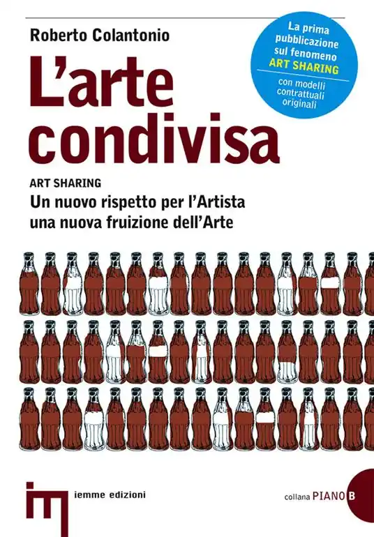 Professionale L‘arte condivisa-Art sharing. Un nuovo rispetto per l‘artista, una nuova fruizione dell‘arte