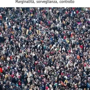 Città nel disordine. Marginalità, sorveglianza, controllo Pagamento Sicuro