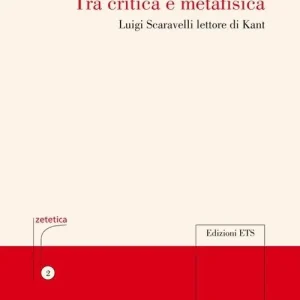 Promozione Esclusiva Tra critica e metafisica. Luigi Scaravelli lettore di Kant