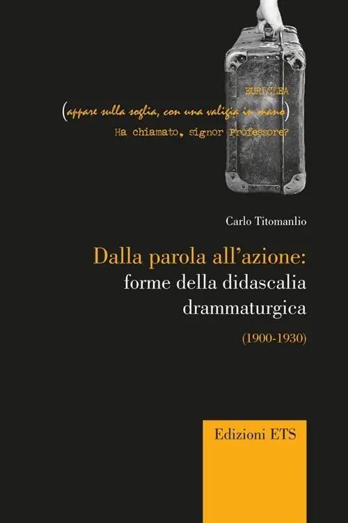 Più Venduto Dalla parola all‘azione forme della didascaglia drammaturgica (1900-1930)