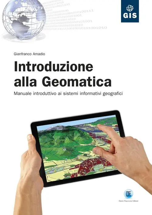 Ultima Occasione Introduzione alla geomatica. Manuale introduttivo ai sistemi informativi geografici
