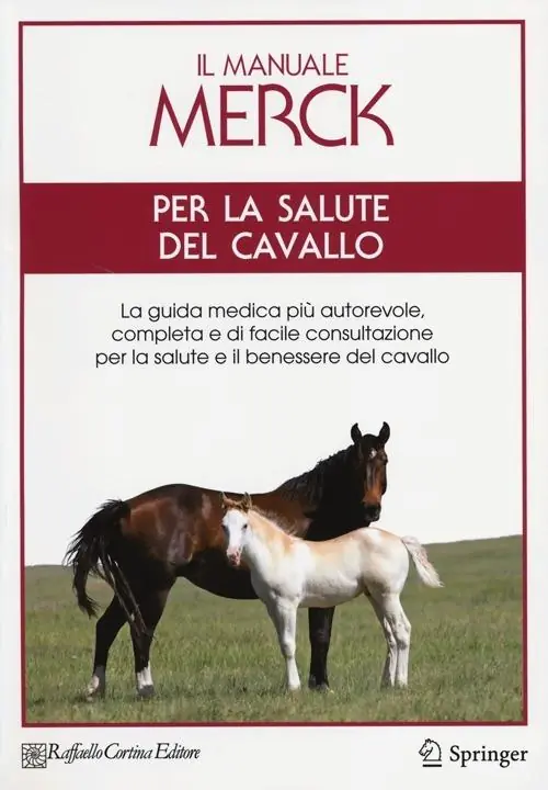 Il manuale Merck per la salute del cavallo. La guida medica più autorevole, completa e di facile consultazione per la salute e il benessere del cavallo Compra Online