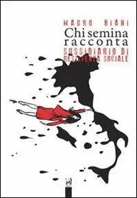 Chi semina racconta. Sussidiario di resistenza sociale Offerta