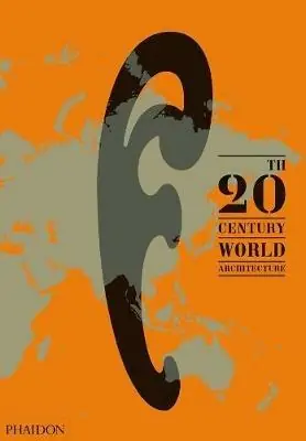 20th-century world architecture. The Phaidon atlas. Ediz. illustrata Direttamente Dal Produttore