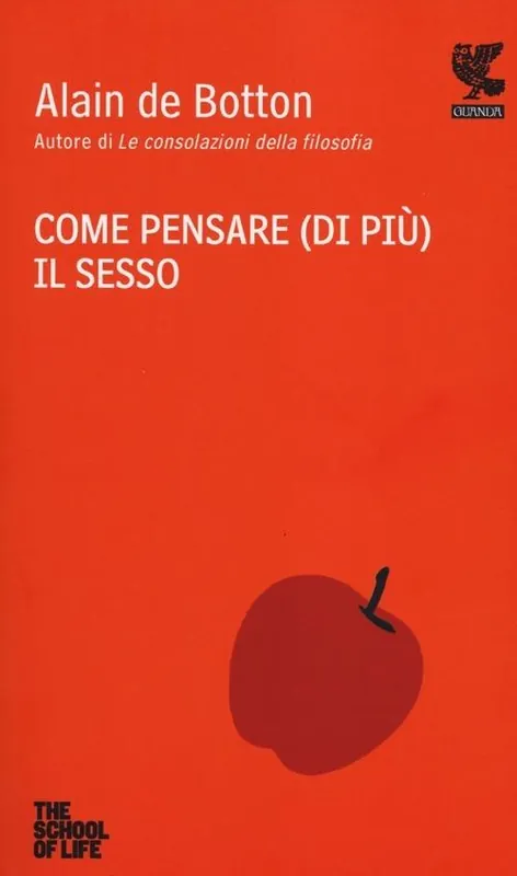 Come pensare (di più) il sesso. The school of life Consegna Rapida