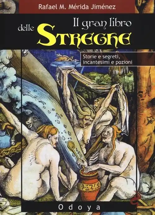 Il gran libro delle streghe. Storie e segreti, incantesimi e pozioni Offerta Del Giorno