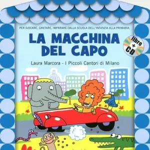 La macchina del capo. Ediz. illustrata. Con CD Audio Ultima Occasione