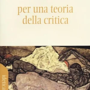 Compra Oggi Stesso Per una teoria della critica