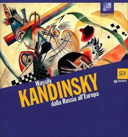 Wassily Kandinsky dalla Russia all‘Europa. Catalogo della mostra (Pisa, 13 ottobre 2012-3 febbraio 2013). Ediz. illustrata Offerta Lampo
