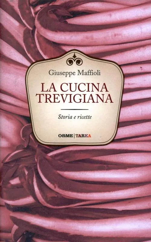 La cucina trevigiana. Storie e ricette Offerta Del Giorno