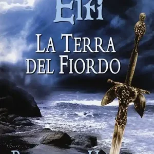 La terra del fiordo. Il cavaliere degli elfi Promozione Esclusiva