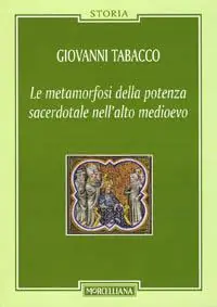 A Buon Prezzo Le metamorfosi della potenza sacerdotale nell‘alto Medioevo