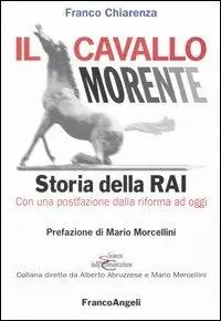 Affare Il cavallo morente. Storia della Rai