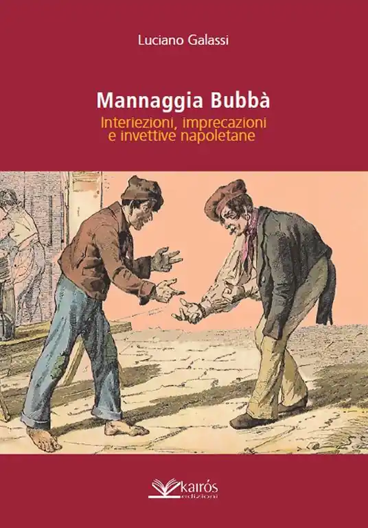 Prezzo Ridotto Mannaggia Bubbà. Interiezioni, imprecazioni e invettive napoletane