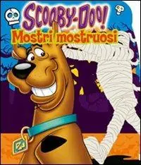 Mostri mostruosi. Scooby-Doo! Ediz. illustrata Soddisfatti O Rimborsati