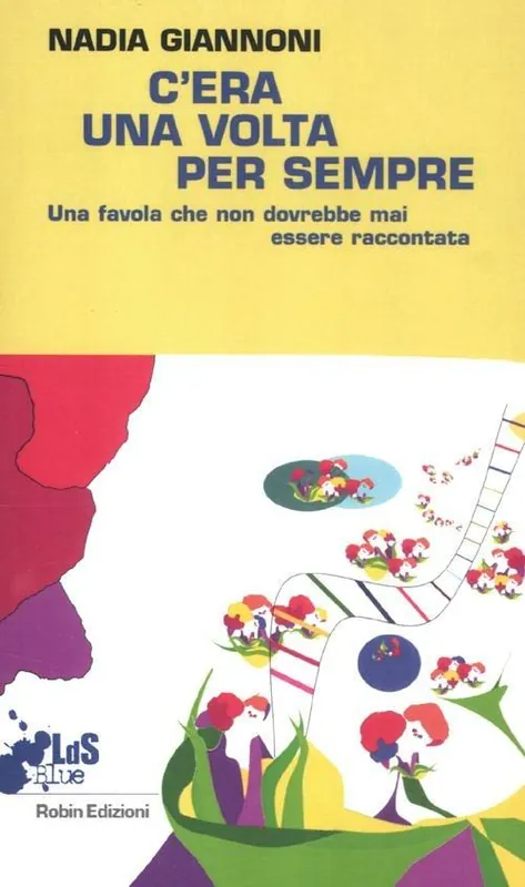 Popolare C‘era una volta per sempre. Una favola che non dovrebbe mai essere raccontata