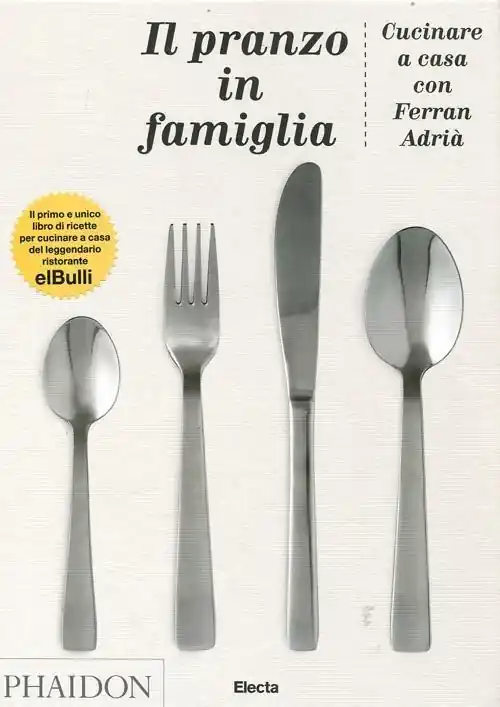 Ultima Occasione Il pranzo in famiglia. Cucinare a casa con Ferran Adrià