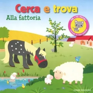 Cerca e trova. Alla fattoria. Ediz. illustrata Prezzo Ridotto