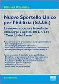 Nuovo sportello unico per l‘edilizia (S.U.E.) Di Tendenza