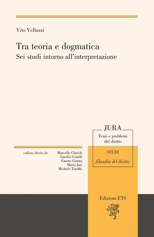 Tra teoria e dogmatica. Sei studi intorno all‘interpretazione Professionale
