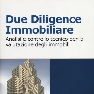 Compra Online Due diligence immobiliare. Analisi e controllo tecnico per la valutazione degli immobili