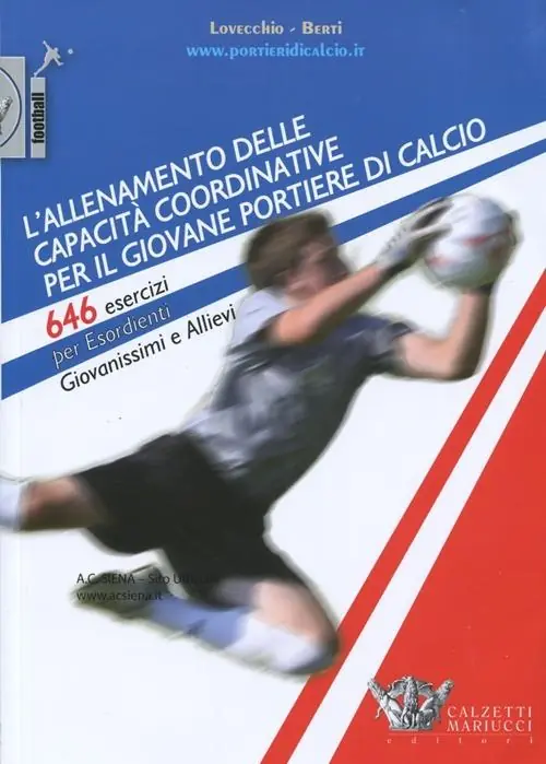 L‘allenamento delle capacità coordinative per il giovane portiere di calcio. 646 esercizi per esordienti, giovanissimi e allievi. Con CD-ROM Compra Adesso