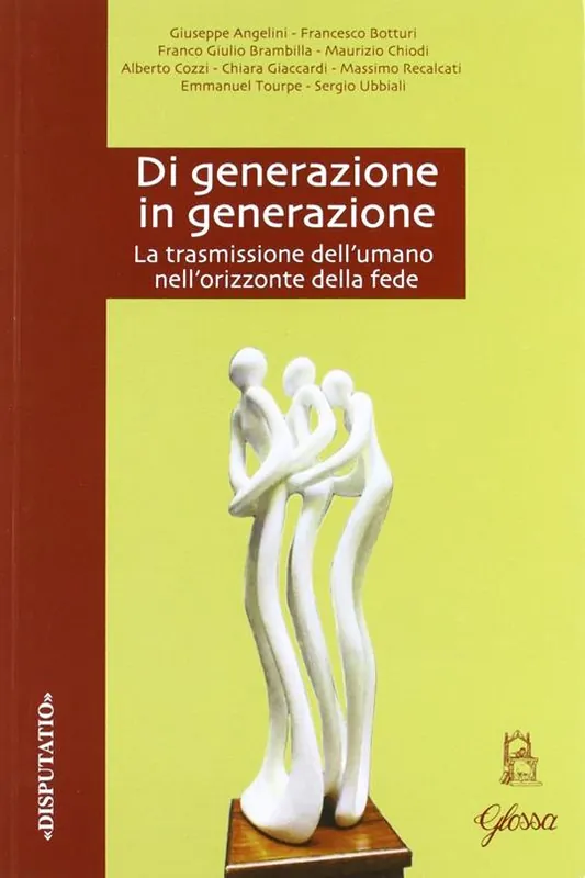 Promozione Di generazione in generazione. La trasmissione dell‘umano nell‘orizzonte della fede