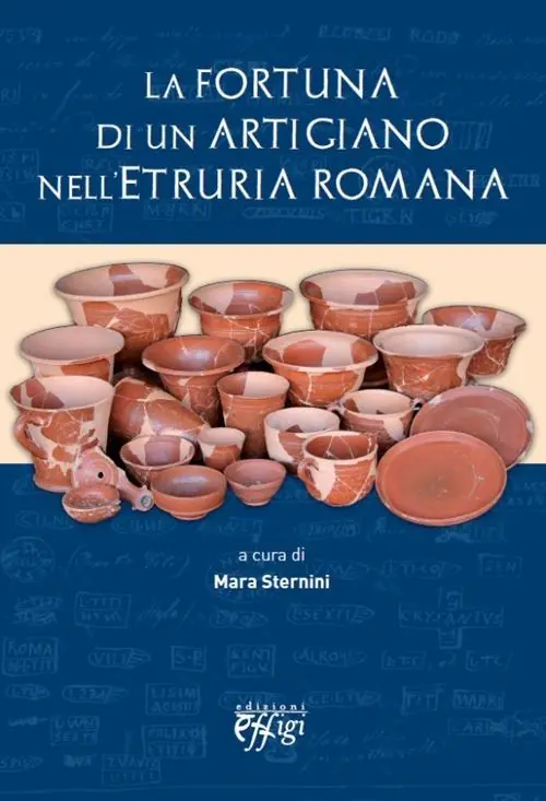 Offerta Lampo La fortuna di un artigiano nell‘Etruria romana