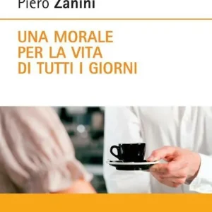Bestseller Una morale per la vita di tutti i giorni