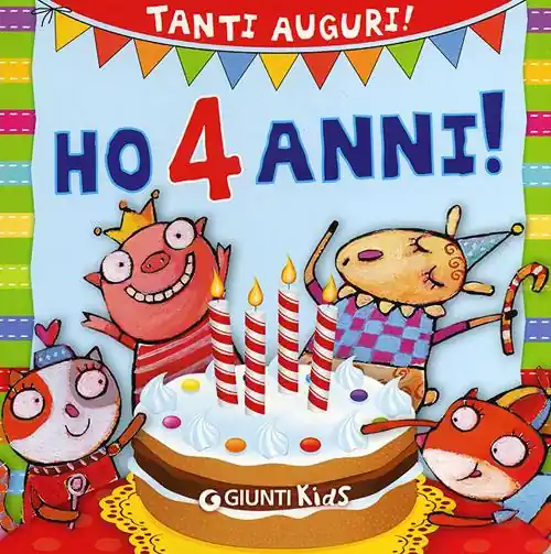 Spedito Oggi Ho 4 anni! Tanti auguri! Ediz. illustrata