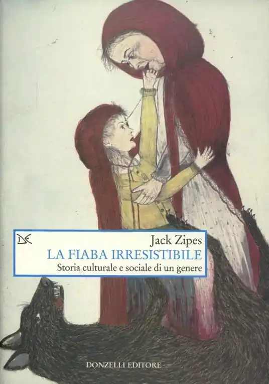 Novità La fiaba irresistibile. Storia culturale e sociale di un genere