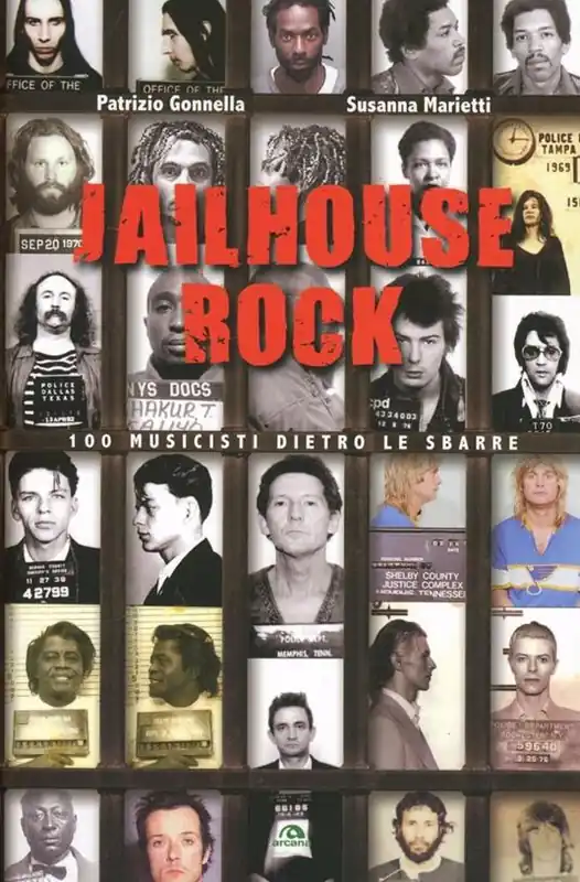 Jailhouse rock. 100 musicisti dietro le sbarre Sconto
