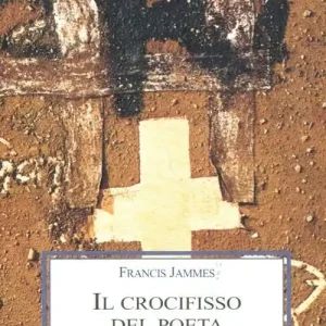 Ultime Pezzi Il crocifisso del poeta