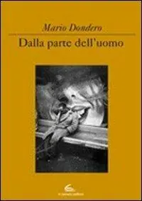 Dalla parte dell‘uomo. Ediz. illustrata Acquista Ora