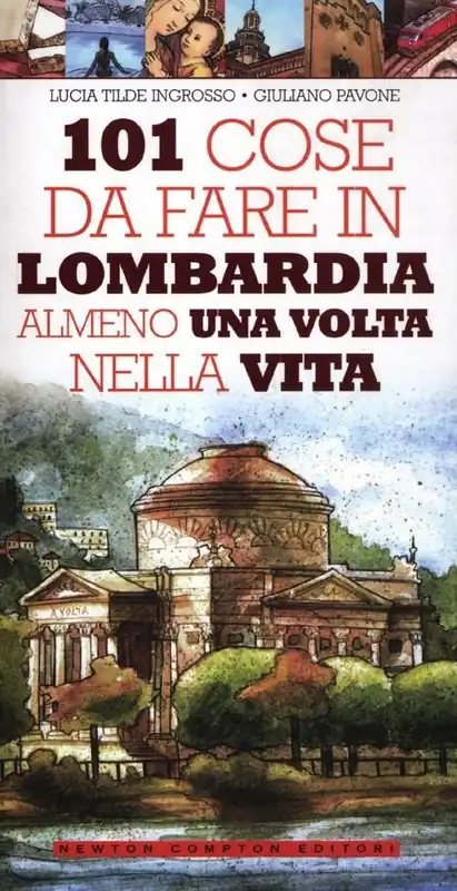 Prezzo Di Fabbrica 101 cose da fare in Lombardia almeno una volta nella vita