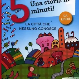 La città che nessuno conosce. Una storia in 5 minuti! Ediz. a colori Subito Disponibile