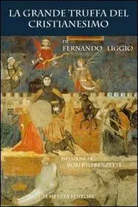 La grande truffa del cristianesimo Ultima Occasione