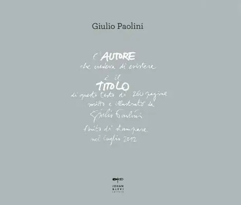 Ultima Occasione L‘autore che credeva di esistere. Ediz. italiana e inglese