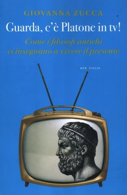 Guarda, c‘è Platone in Tv! Come i filosofi antichi ci insegnano a vivere il presente Offerta Speciale