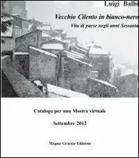Vecchio Cilento in bianco-nero. Vita di paese negli anni Sessanta Prezzo Di Fabbrica