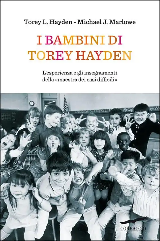 Vendita Finale I bambini di Torey Hayden. L‘esperienza e gli insegnamenti della «maestra dei casi difficili»
