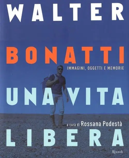 Ordina Subito Walter Bonatti. Una vita libera. Ediz. illustrata
