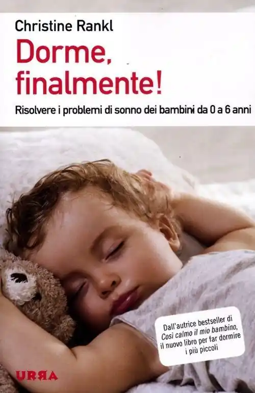 Novità Dorme, finalmente! Risolvere i problemi di sonno dei bambini da 0 a 6 anni