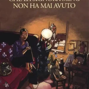 I dieci figli che la signora Ming non ha mai avuto Compra Adesso