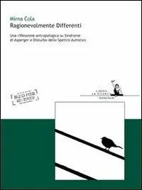 Ragionevolmente differenti. Una riflessione antropologica su sindrome di Asperger e disturbo dello spettro autistico Ultime Pezzi