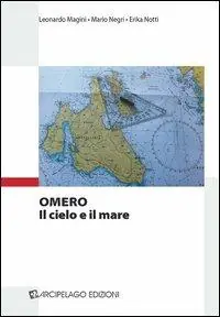 Omero. Il cielo e il mare Esclusivo