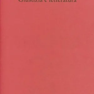 Giustizia e letteratura Offerta Limitata