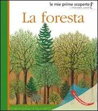 La foresta. Ediz. illustrata Compra Adesso