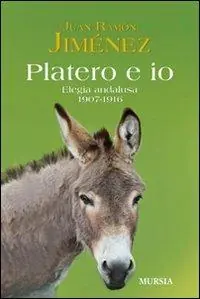 Nuova Collezione Platero e io. Elegia andalusa. 1907-1916