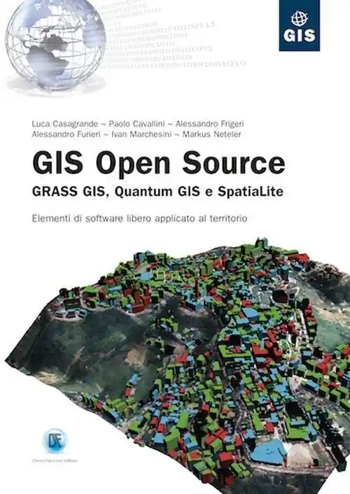 Reso Gratuito Gis open source. Grass Gis, Quantum Gis e SpatiaLite. Elementi di software libero applicato al territorio